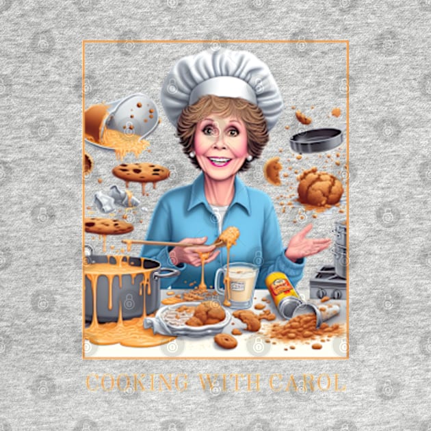 Cooking with Carol - carol burnett, the carol burnett show, carol burnett show complete series by StyleTops